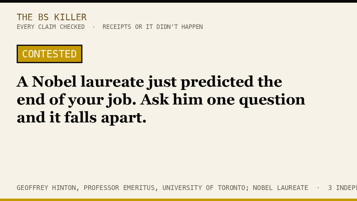 A Nobel laureate just predicted the end of your job. Ask him one question and it falls apart.
