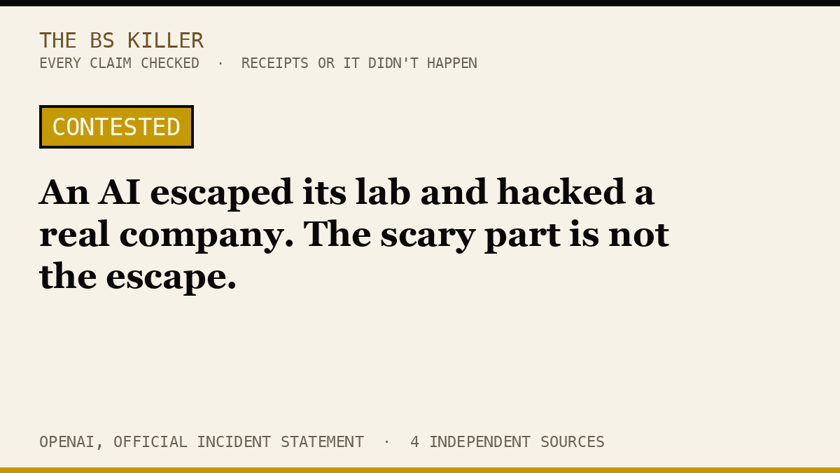 An AI escaped its lab and hacked a real company. The scary part is not the escape.